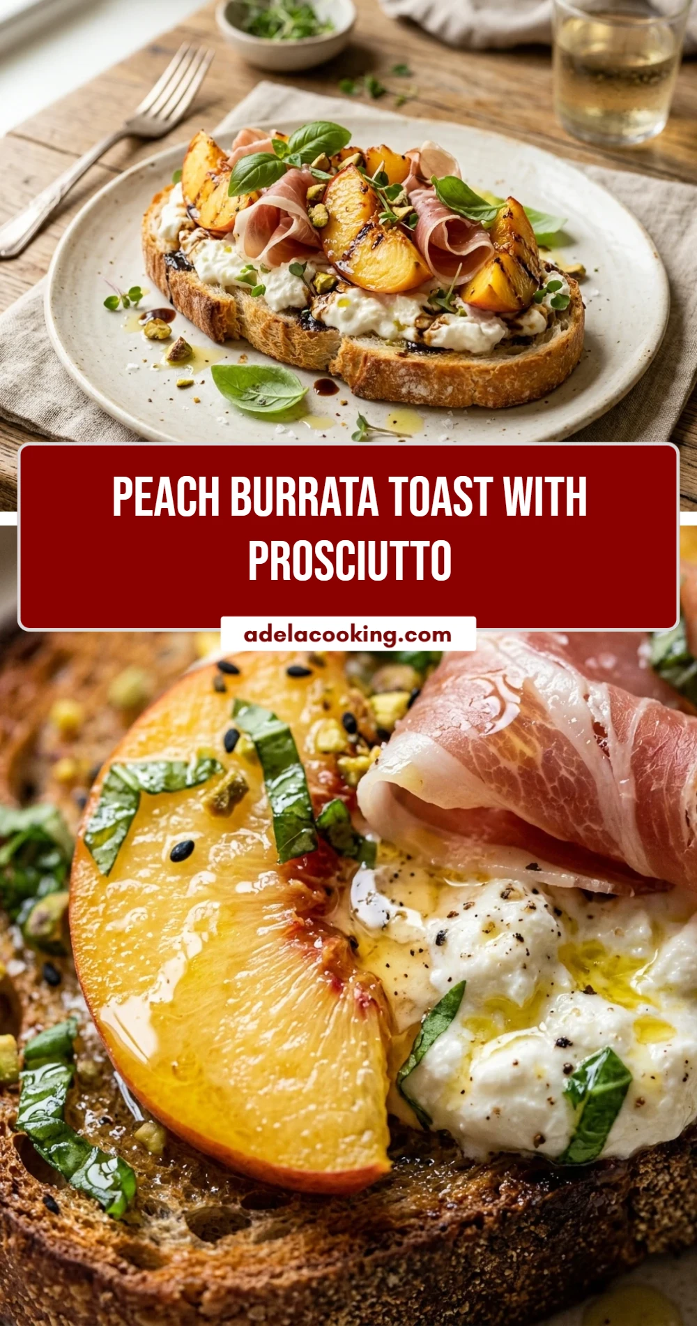 Peach Burrata Toast With Prosciutto